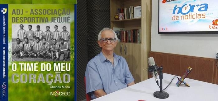 Escritor Charles Meira lança livro: “O time do meu coração, Associação Desportiva Jequié”