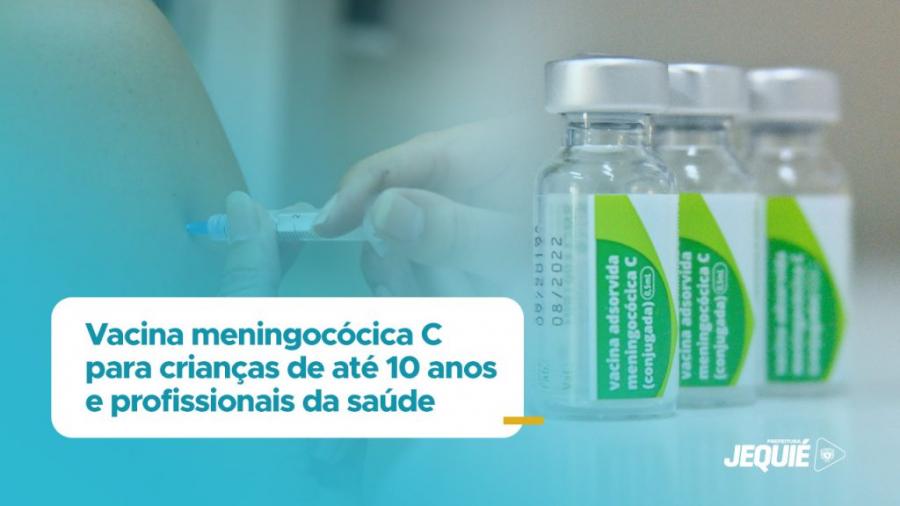Prefeitura de Jequié disponibiliza vacina meningocócica C para crianças de até 10 anos e profissionais da saúde