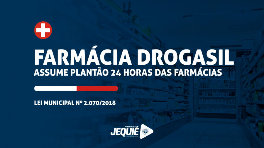 Em acordo com Lei Municipal nº 2.070, Farmácia Drogasil assume plantão 24 Horas das farmácias