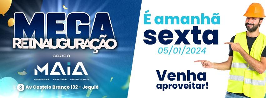 É amanhã! É amanhã! A mega reinauguração  Grupo Maia em Jequié