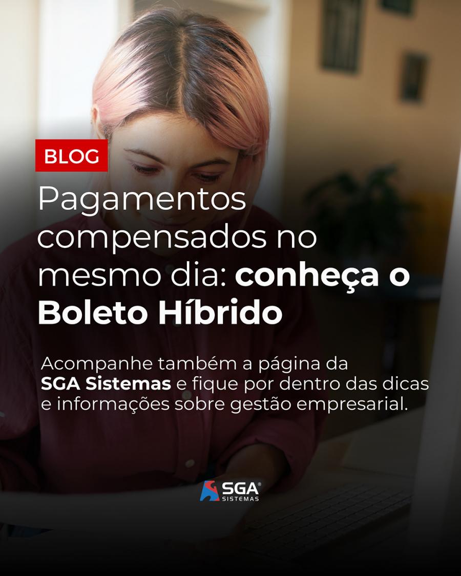 Boleto Híbrido: praticidade e segurança em um só lugar!